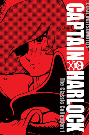 Cover of Captain Harlock: The Classic Collection Vol. 1