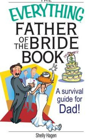 Cover of The Everything Father Of The Bride Book