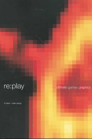 Cover of Re: Play, The Ultimate Games Graphic
