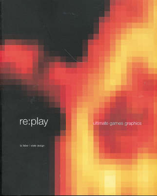 Book cover for Re: Play, The Ultimate Games Graphic