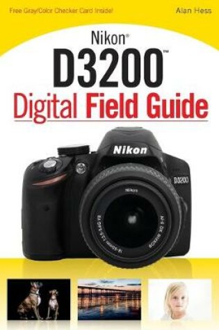 Cover of Nikon D3200 Digital Field Guide