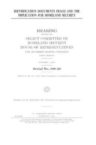 Cover of Identification documents fraud and the implication for homeland security