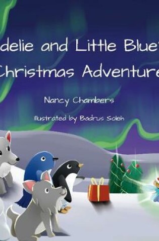 Cover of Adelie and Little Blue's Christmas Adventure