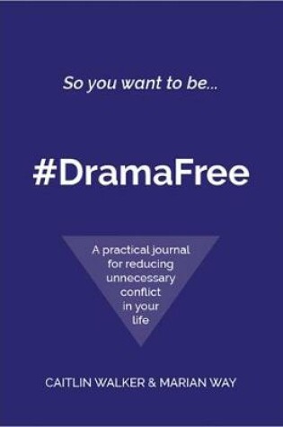 Cover of So you want to be... #DramaFree