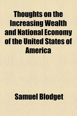 Book cover for Thoughts on the Increasing Wealth and National Economy of the United States of America