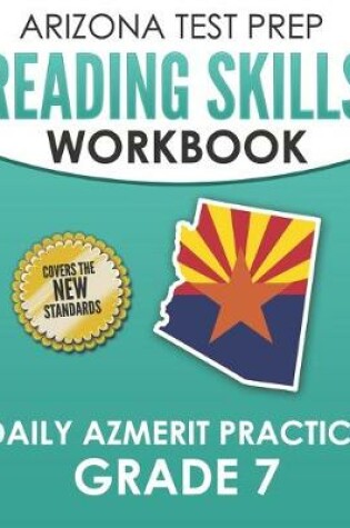 Cover of ARIZONA TEST PREP Reading Skills Workbook Daily AzMERIT Practice Grade 7