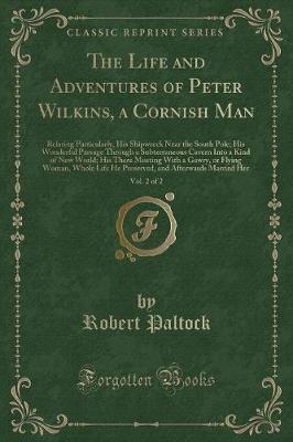 Book cover for The Life and Adventures of Peter Wilkins, a Cornish Man, Vol. 2 of 2