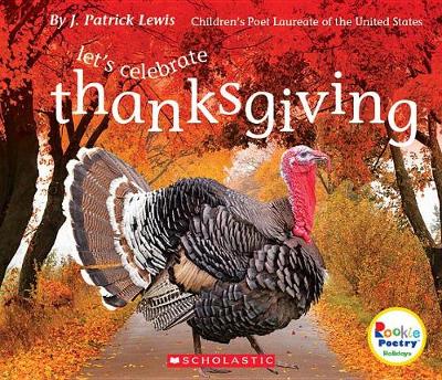 Book cover for Let's Celebrate Thanksgiving (Rookie Poetry: Holidays and Celebrations) (Library Edition)