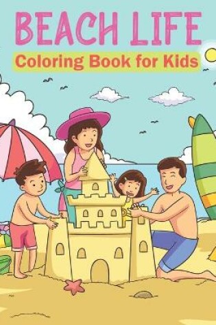 Cover of Beach Life Coloring Book for Kids 03