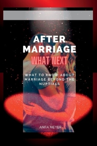 Cover of After marriage what next