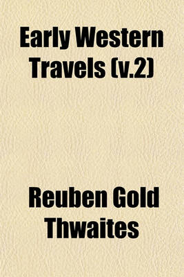 Book cover for Early Western Travels (V.2)