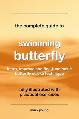 Book cover for The Complete Guide to Swimming Butterfly