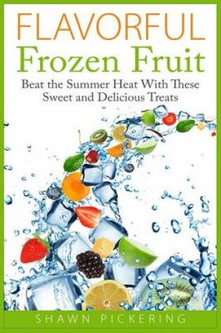 Cover of Flavorful Frozen Fruit