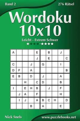 Cover of Wordoku 10x10 - Leicht bis Extrem Schwer - Band 2 - 276 Ratsel