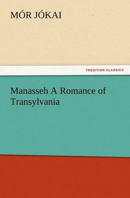 Book cover for Manasseh a Romance of Transylvania