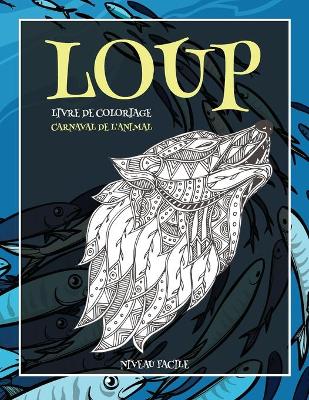 Cover of Livre de coloriage - Niveau facile - Carnaval de l'animal - Loup