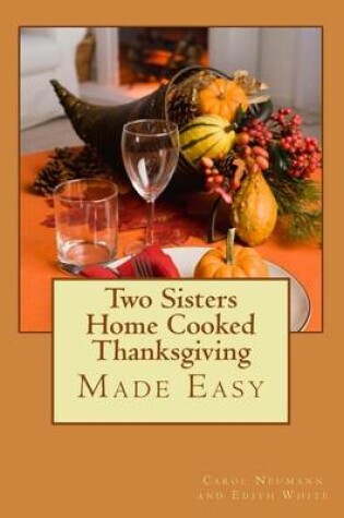 Cover of Two Sisters Home Cooked Thanksgiving