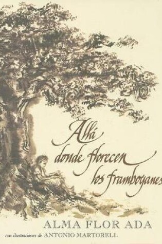 Cover of Alla Donde Florecen los Franbollanes