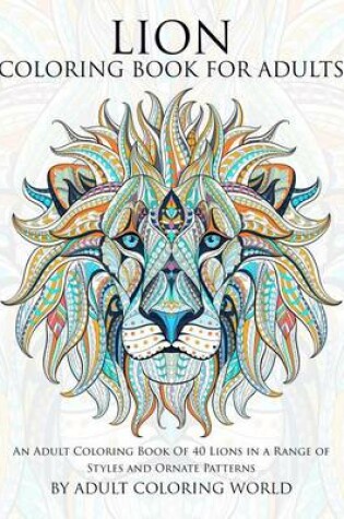 Cover of Lion Coloring Book For Adults