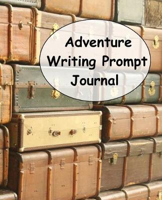 Book cover for Adventure Writing Prompt Journal