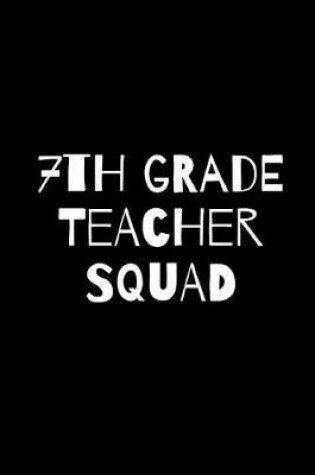 Cover of Seventh Grade Teacher Squad