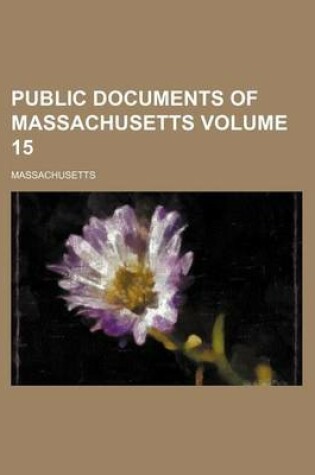 Cover of Public Documents of Massachusetts Volume 15