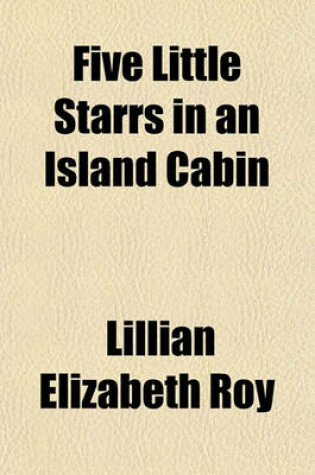 Cover of Five Little Starrs in an Island Cabin