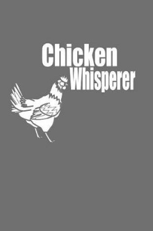 Cover of chicken whisperer