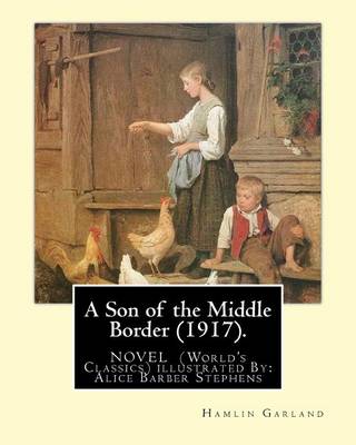 Book cover for A Son of the Middle Border (1917). NOVEL BY