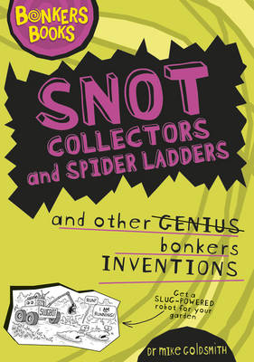 Book cover for Snot Collectors and Spider Ladders and Other Bonkers Inventions