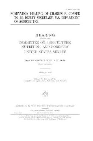 Cover of Nomination hearing of Charles F. Conner to be Deputy Secretary, U.S. Department of Agriculture