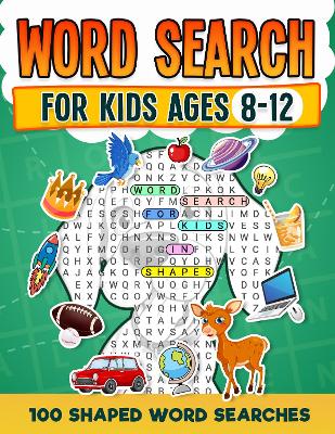 Book cover for Word Search For Kids Ages 8-12 | 100 Fun Shaped Word Search Puzzles