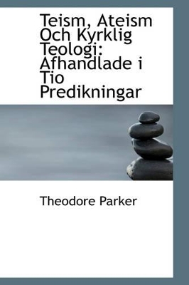 Book cover for Teism, Ateism Och Kyrklig Teologi