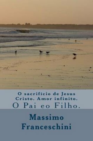 Cover of O sacrificio de Jesus Cristo. Amor infinito.