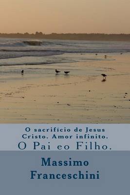 Book cover for O sacrificio de Jesus Cristo. Amor infinito.