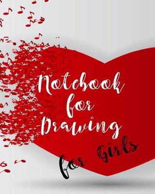 Book cover for Notebook For Drawing For Girls