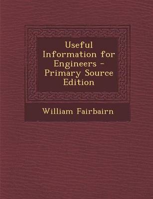 Book cover for Useful Information for Engineers - Primary Source Edition