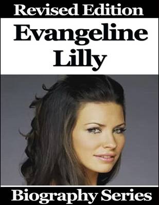 Book cover for Evangeline Lilly - Biography Series