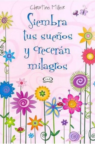 Cover of Siembra Tus Sueos y Creceran Milagros