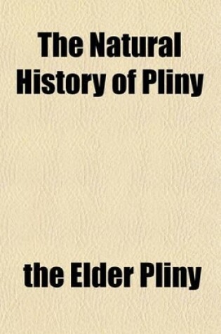 Cover of The Natural History of Pliny