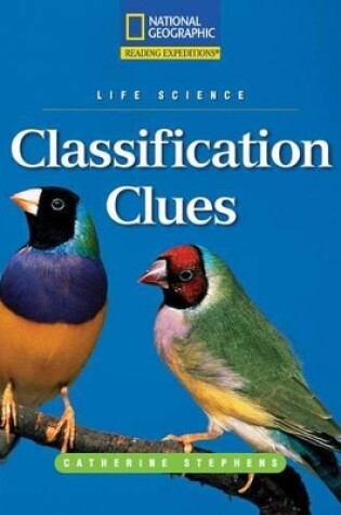 Cover of Reading Expeditions (Science: Life Science): Classification Clues