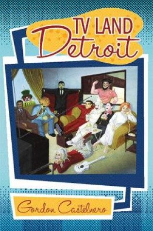 Cover of TV Land--Detroit