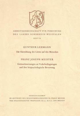 Cover of Die Einwirkung Des Larms Auf Den Menschen. Gerauschmessungen an Verkehrsflugzeugen Und Ihre Hoerpsychologische Bewertung