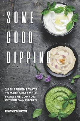 Book cover for Some Good Dipping