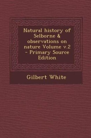 Cover of Natural History of Selborne & Observations on Nature Volume V.2