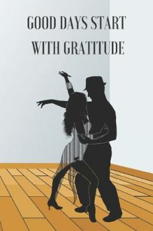Cover of Good Days Start with Gratitude
