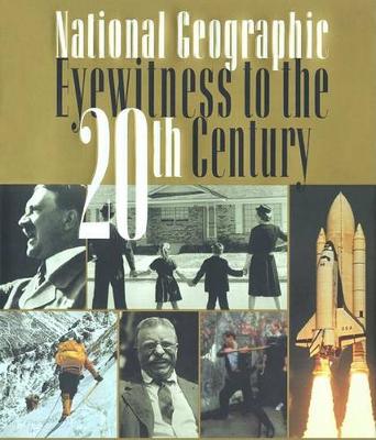 Book cover for "National Geographic" Eyewitness to the 20th Century