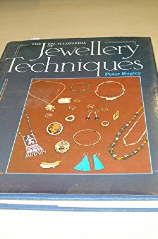 Cover of The Encyclopaedia of Jewellery Techniques