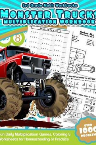 Cover of 3rd Grade Math Workbooks Monster Trucks Multiplication Workbook