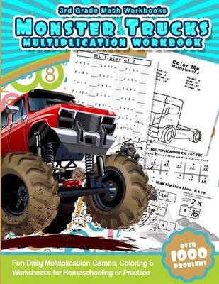 Book cover for 3rd Grade Math Workbooks Monster Trucks Multiplication Workbook